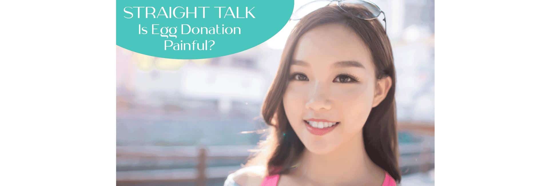 Is Donating Eggs Painful? Fairfax EggBank