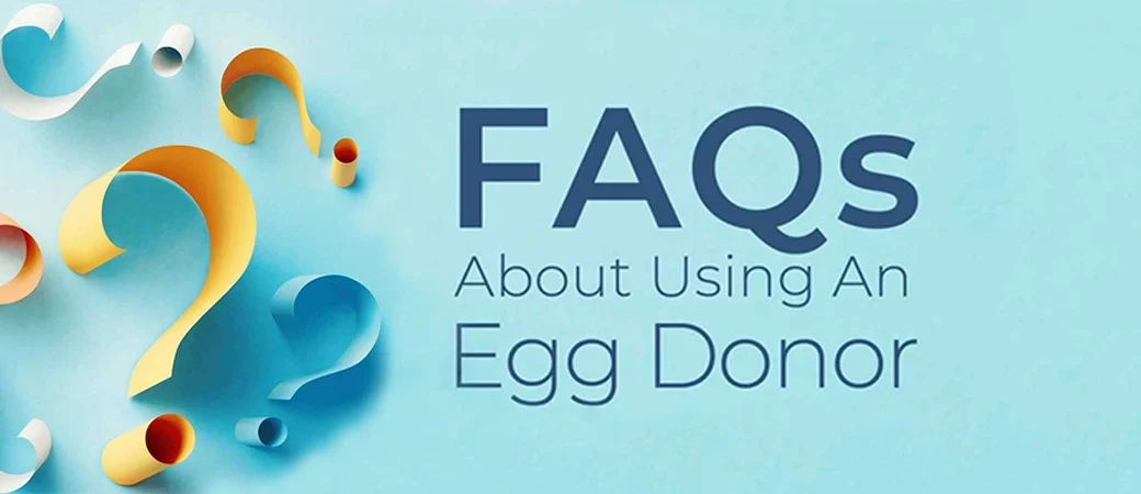 Egg Donation FAQs for Intended Parents