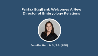 Jennifer Hart's headshot is featured along with "Fairfax EggBank Welcomes A New Director of Embryology Relations."